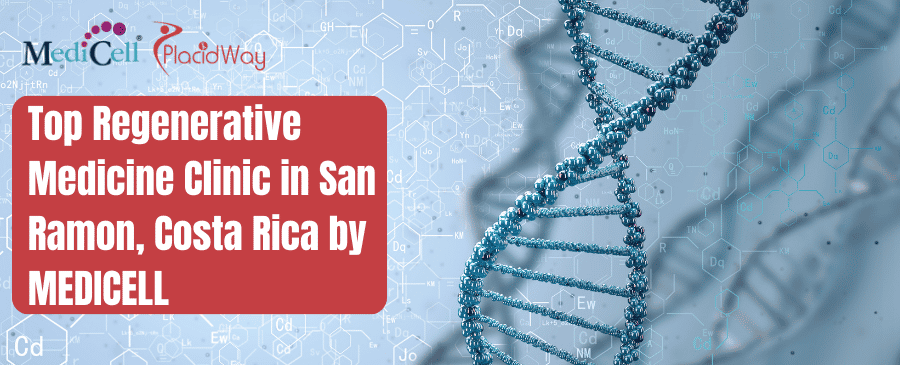 Top Regenerative Medicine Clinic in San Ramon, Costa Rica by MEDICELL