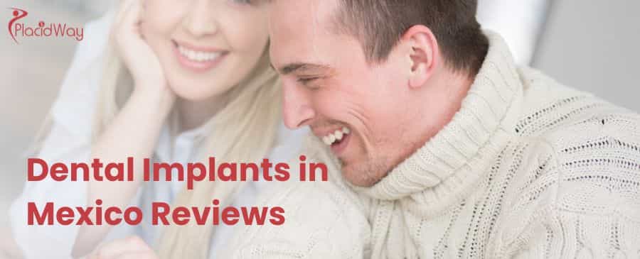 Dental Implants in Mexico Reviews