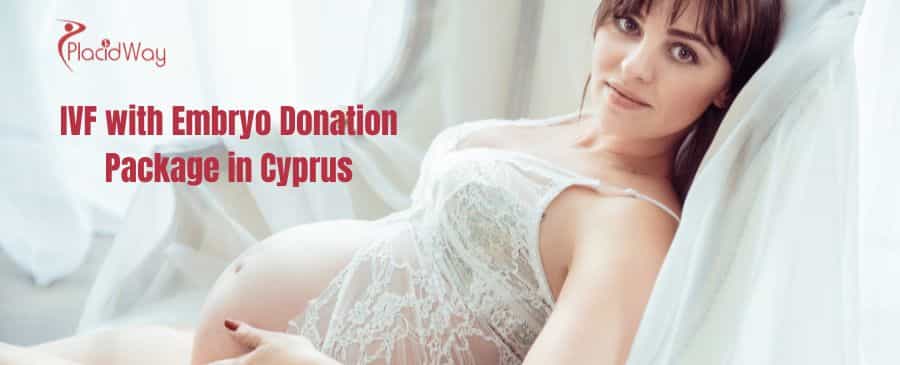 IVF with Embryo Donation Package in Cyprus