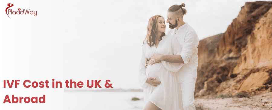 IVF Cost in the UK & Abroad
