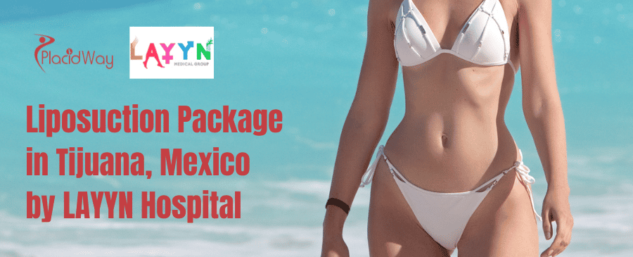 Liposuction Package in Tijuana, Mexico by LAYYN Hospital