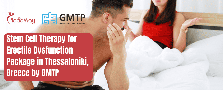 Stem Cell Therapy for Erectile Dysfunction Package in Thessaloniki, Greece by GMTP