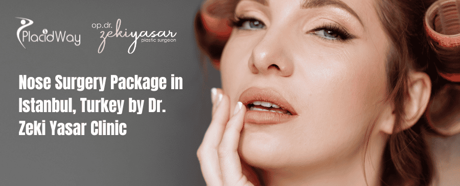 Nose Surgery Package in Istanbul, Turkey by Dr. Zeki Yasar Clinic