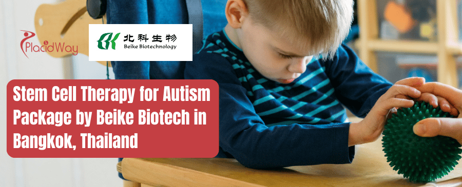 Stem Cell Therapy for Autism Package by Beike Biotech in Bangkok, Thailand