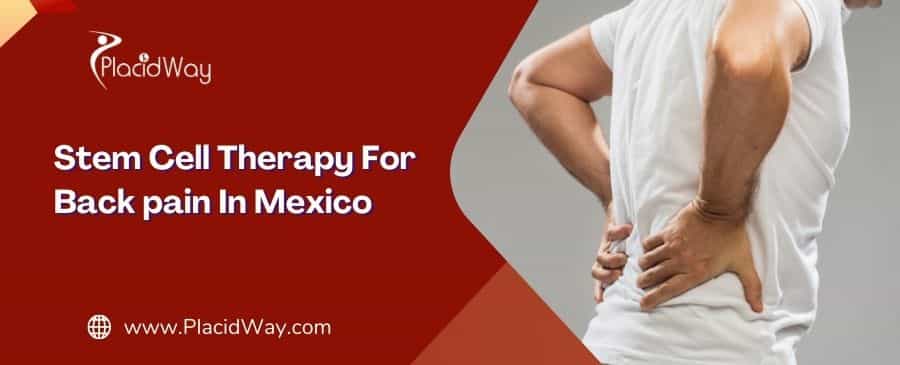 Stem Cell Therapy For Back pain In Mexico