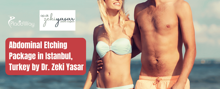 Abdominal Etching Package in Istanbul, Turkey by Dr. Zeki Yasar Clinic