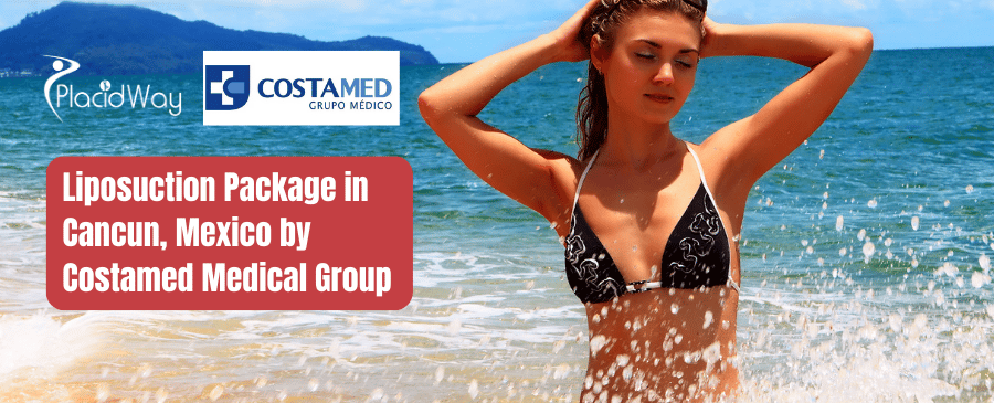 Liposuction Package in Cancun, Mexico by Costamed Medical Group