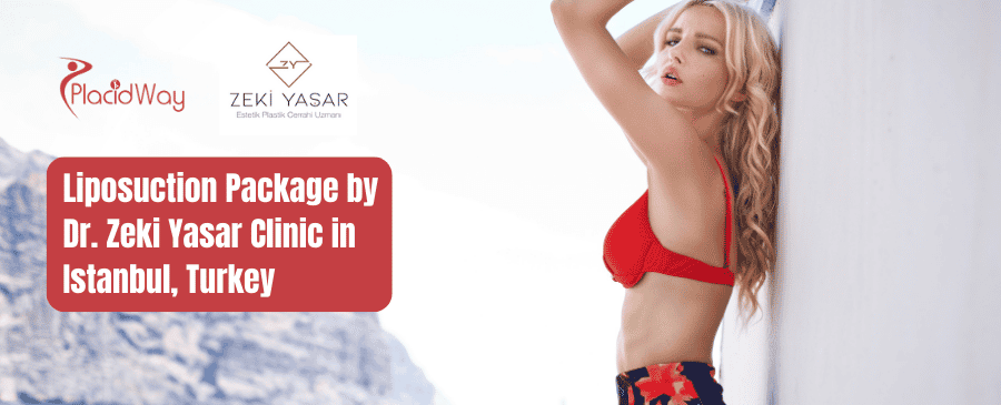 Liposuction Package by Dr. Zeki Yasar Clinic in Istanbul, Turkey