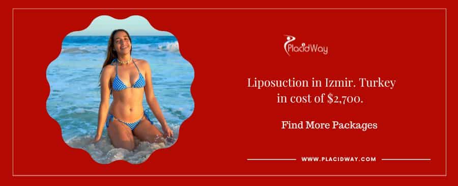  Liposuction in Izmir. Turkey in cost of $2,700.