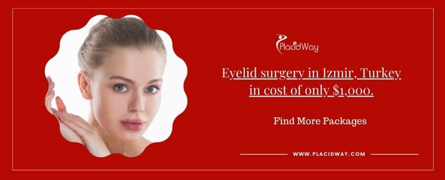 eyelid surgery in Izmir, Turkey in cost of only $1,000.