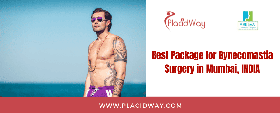 Best Package for Gynecomastia Surgery in Mumbai, INDIA