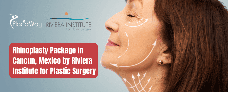 Rhinoplasty Package in Cancun, Mexico by Riviera Institute for Plastic Surgery