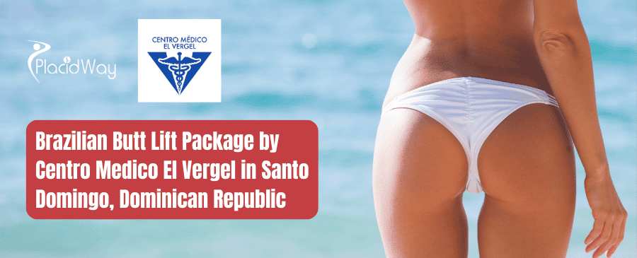 Brazilian Butt Lift Package by Centro Medico El Vergel in Santo Domingo, Dominican Republic