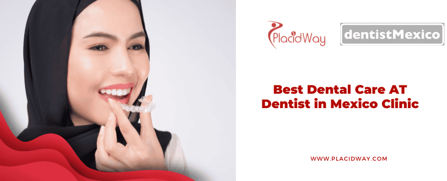 Best Dental Care AT Dentist in Mexico Clinic