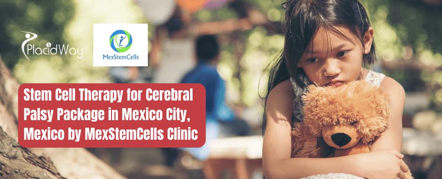 Stem Cell Therapy for Cerebral Palsy Package in Mexico City, Mexico by MexStemCells Clinic