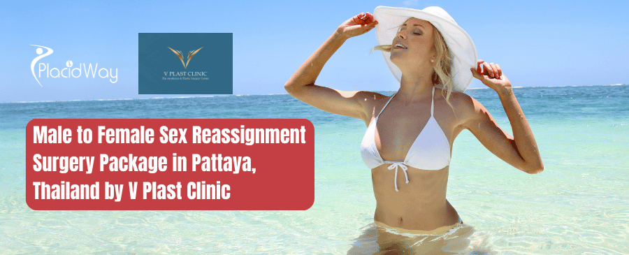 Male to Female Sex Reassignment Surgery Package in Pattaya, Thailand by V Plast Clinic