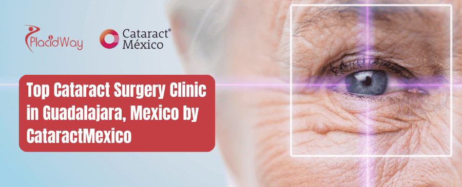 Top Cataract Surgery Clinic in Guadalajara, Mexico by CataractMexico
