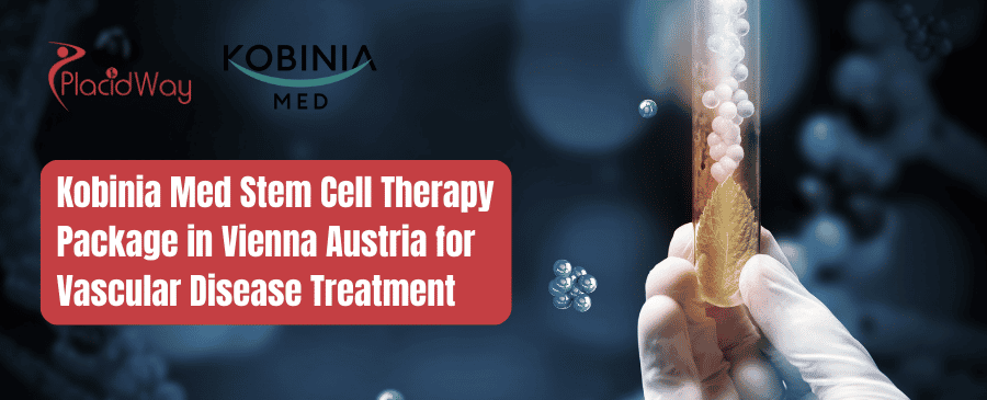 Kobinia Med Stem Cell Therapy Package in Vienna Austria for Vascular Disease Treatment