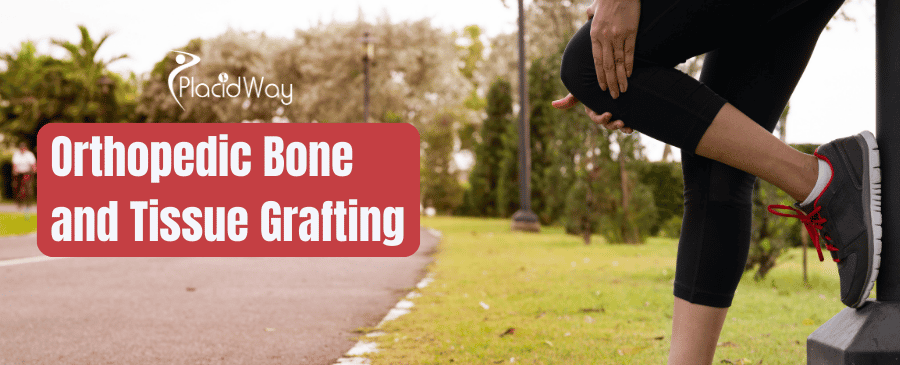 Orthopedic Bone and Tissue Grafting
