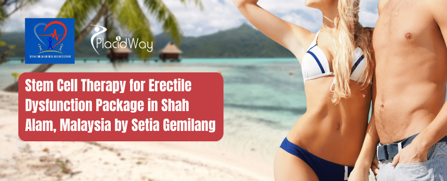Stem Cell Therapy for Erectile Dysfunction Package in Shah Alam, Malaysia by Setia Gemilang
