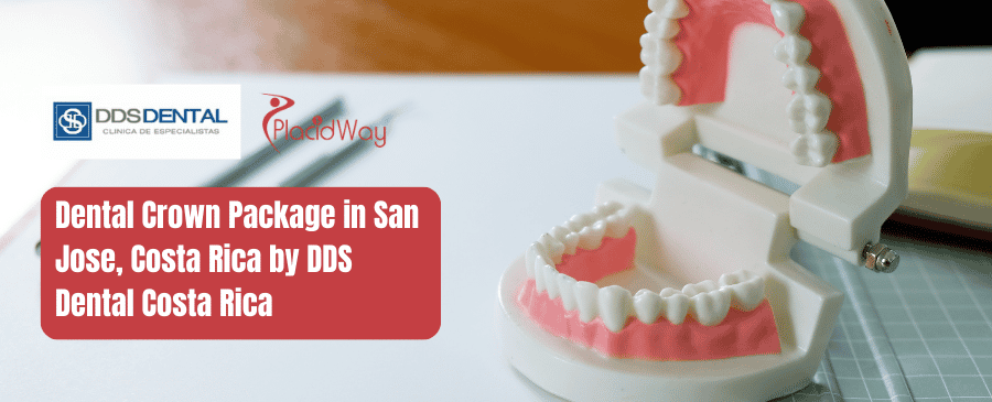 Dental Crown Package in San Jose, Costa Rica by DDS Dental