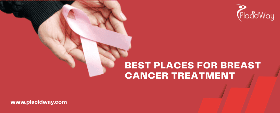 Best Places for Breast Cancer Treatment