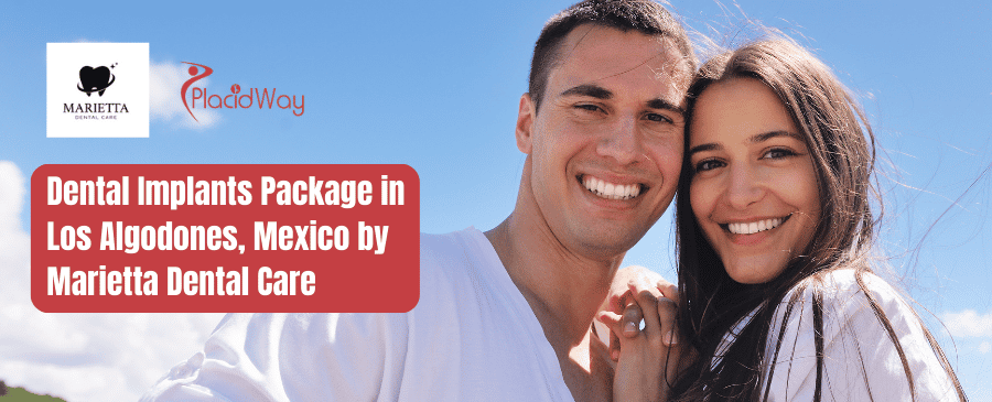 Dental Implants Package in Los Algodones, Mexico by Marietta Dental Care