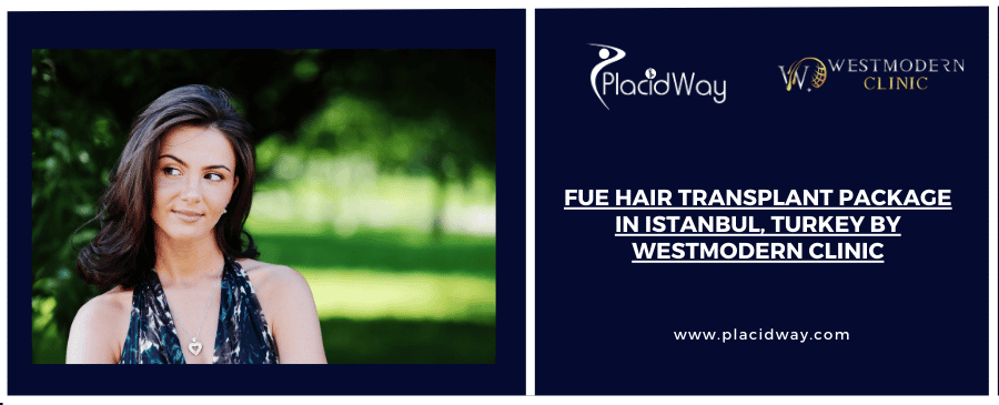 FUE Hair Transplant Package in Istanbul, Turkey by WestModern Clinic