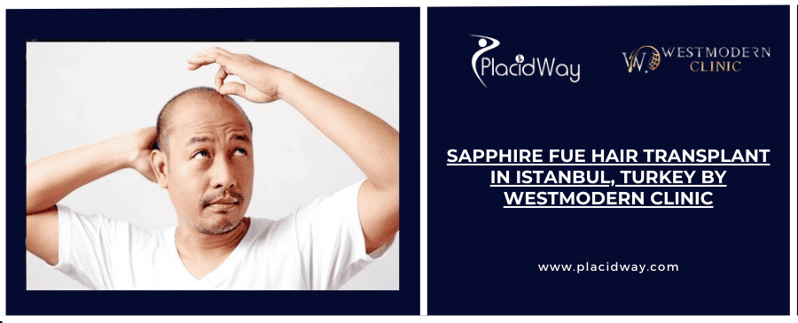 Sapphire FUE Hair Transplant in Istanbul, Turkey by WestModern Clinic