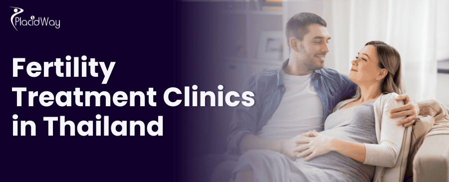 Fertility Treatment Clinics in Thailand