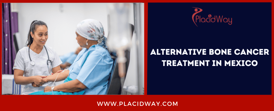 Alternative Bone Cancer Treatment in Mexico