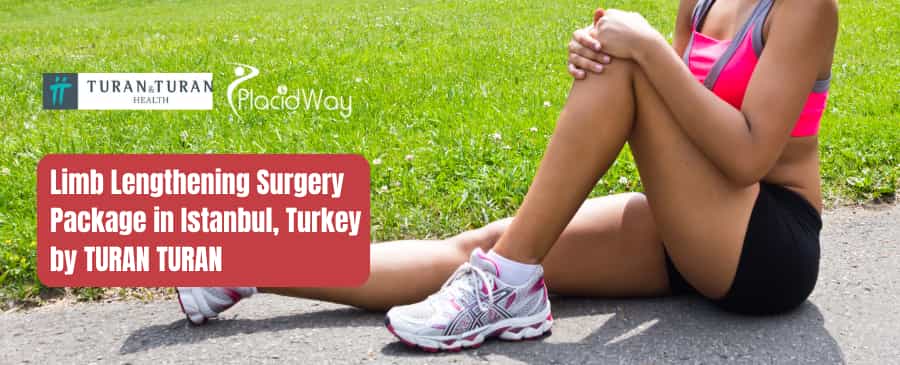 Limb Lengthening Surgery Package in Istanbul, Turkey by TURAN TURAN