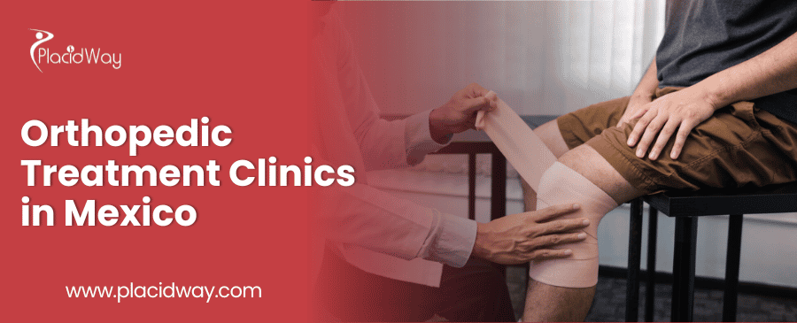 Clínicas de tratamiento ortopédico en México Orthopedic Treatment Clinics in Mexico