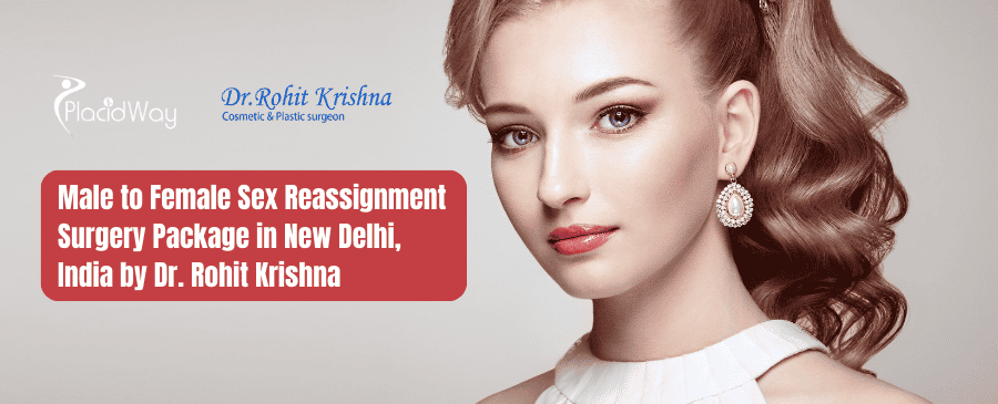 Male to Female Sex Reassignment Surgery Package in New Delhi, India by Dr. Rohit Krishna