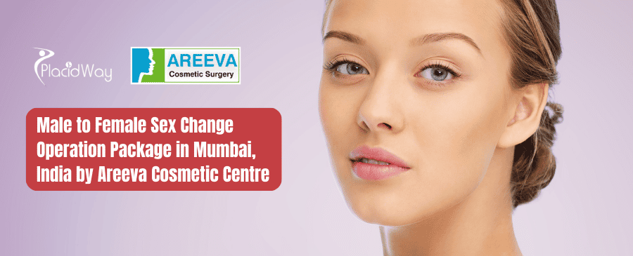 Male to Female Sex Change Operation Package in Mumbai, India by Areeva Cosmetic Centre