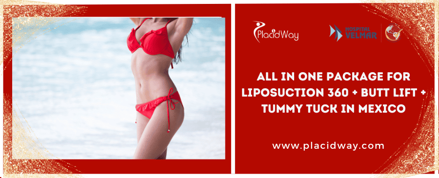 All in One Package For Liposuction 360 + Butt Lift + Tummy Tuck in Mexico