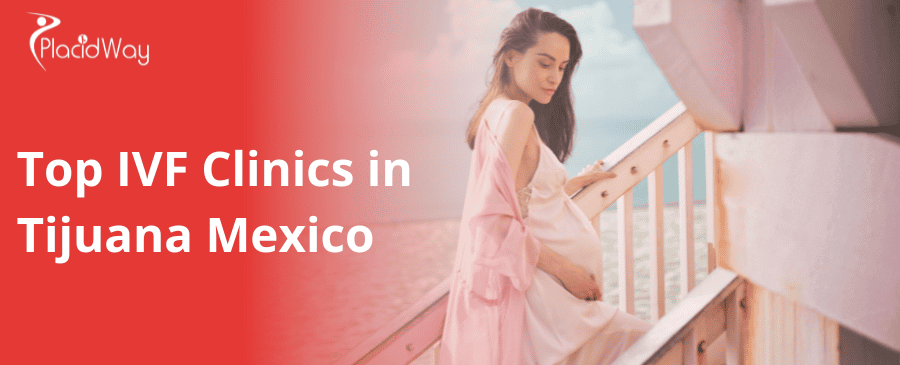 ivf clinics in tijuana mexico