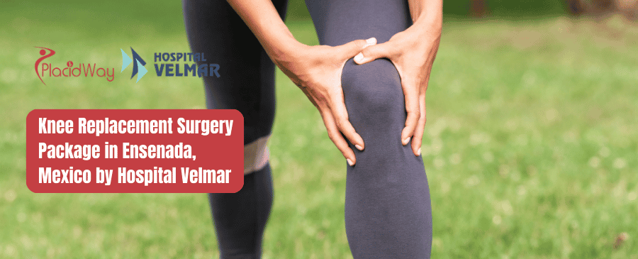 Knee Replacement Surgery Package in Ensenada, Mexico by Hospital Velmar