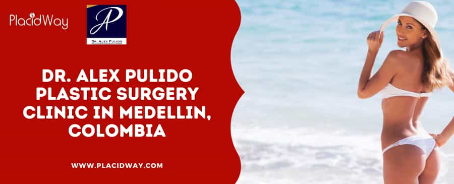 Dr. Alex Pulido Plastic Surgery Clinic in Medellin, Colombia