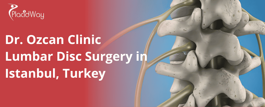 Dr. Ozcan Clinic Lumbar Disc Surgery in Istanbul, Turkey