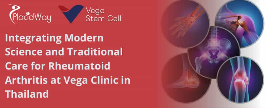 Integrating Modern Science and Traditional Care for Rheumatoid Arthritis at Vega Clinic in Thailand