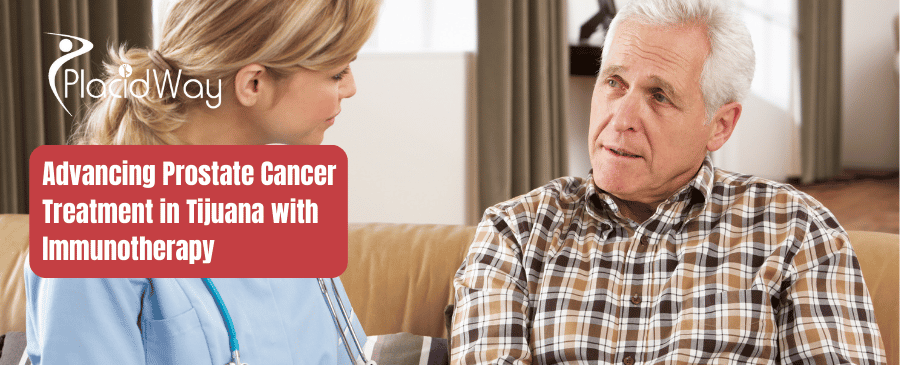 Advancing Prostate Cancer Treatment in Tijuana with Immunotherapy