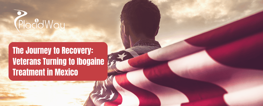 The Journey to Recovery Veterans Turning to Ibogaine Treatment in Mexico