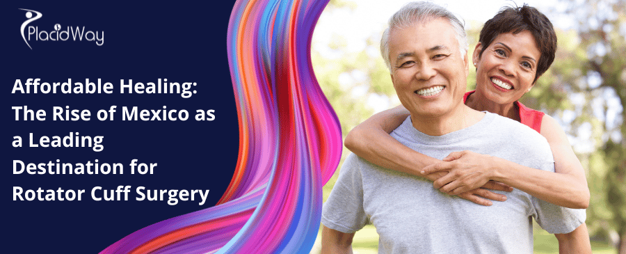 Affordable Healing The Rise of Mexico as a Leading Destination for Rotator Cuff Surgery