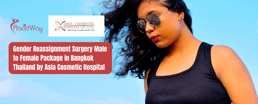Gender Reassignment Surgery Male to Female Package in Bangkok Thailand by Asia Cosmetic Hospital