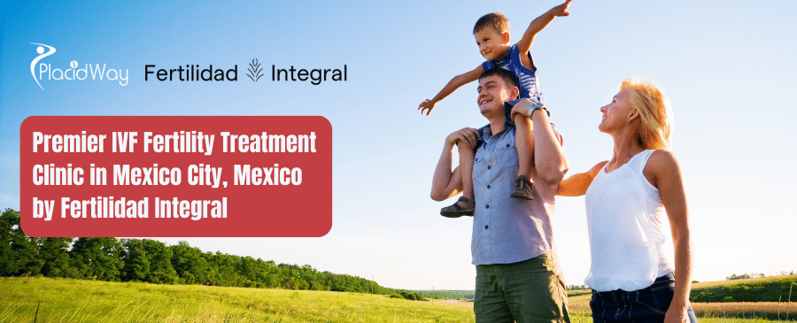 Fertilidad Integral IVF Clinic in Mexico City