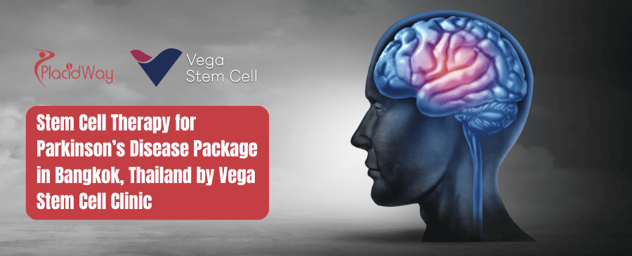 Stem Cell Therapy for Parkinson Disease Package in Bangkok, Thailand by Vega Stem Cell Clinic