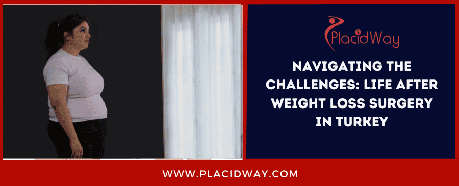 Navigating the Challenges: Life After Weight Loss Surgery in Turkey