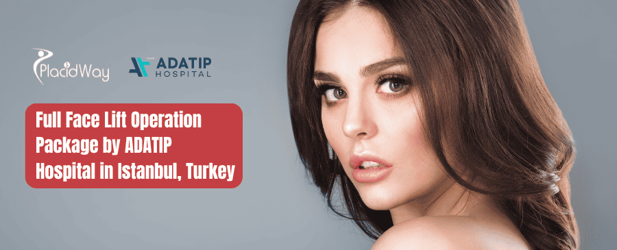 Full Face Lift Operation Package by ADATIP Hospital in Istanbul, Turkey