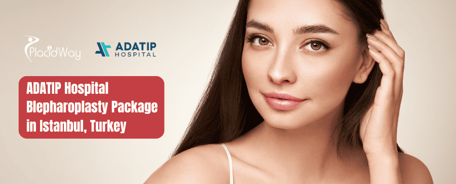 ADATIP Hospital Blepharoplasty Package in Istanbul, Turkey